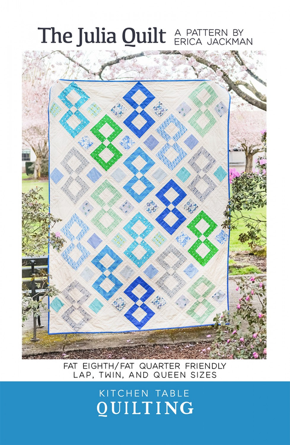 The Julia - Quilt Pattern - Kitchen Table Quilting