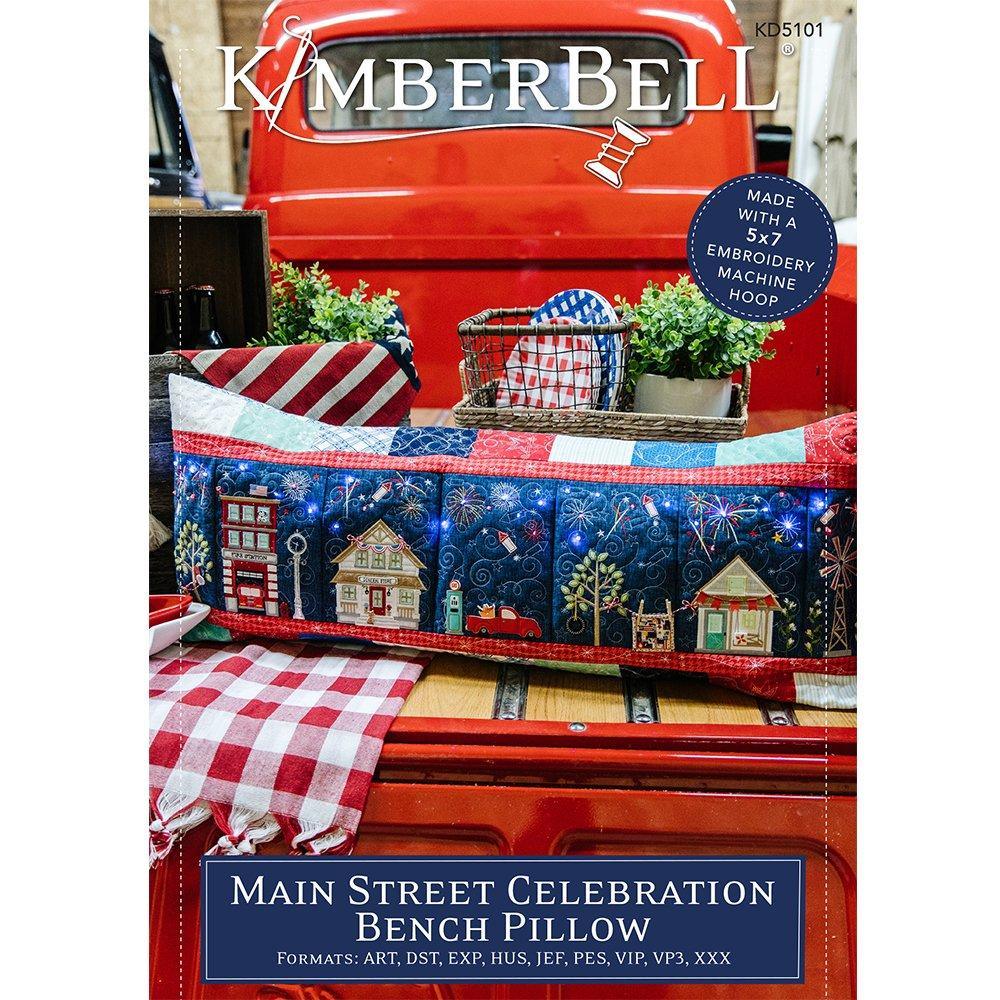 Main Street Celebration Bench Pillow - Machine Embroidery CD - Kimberbell - Kawartha Quilting and Sewing LTD.