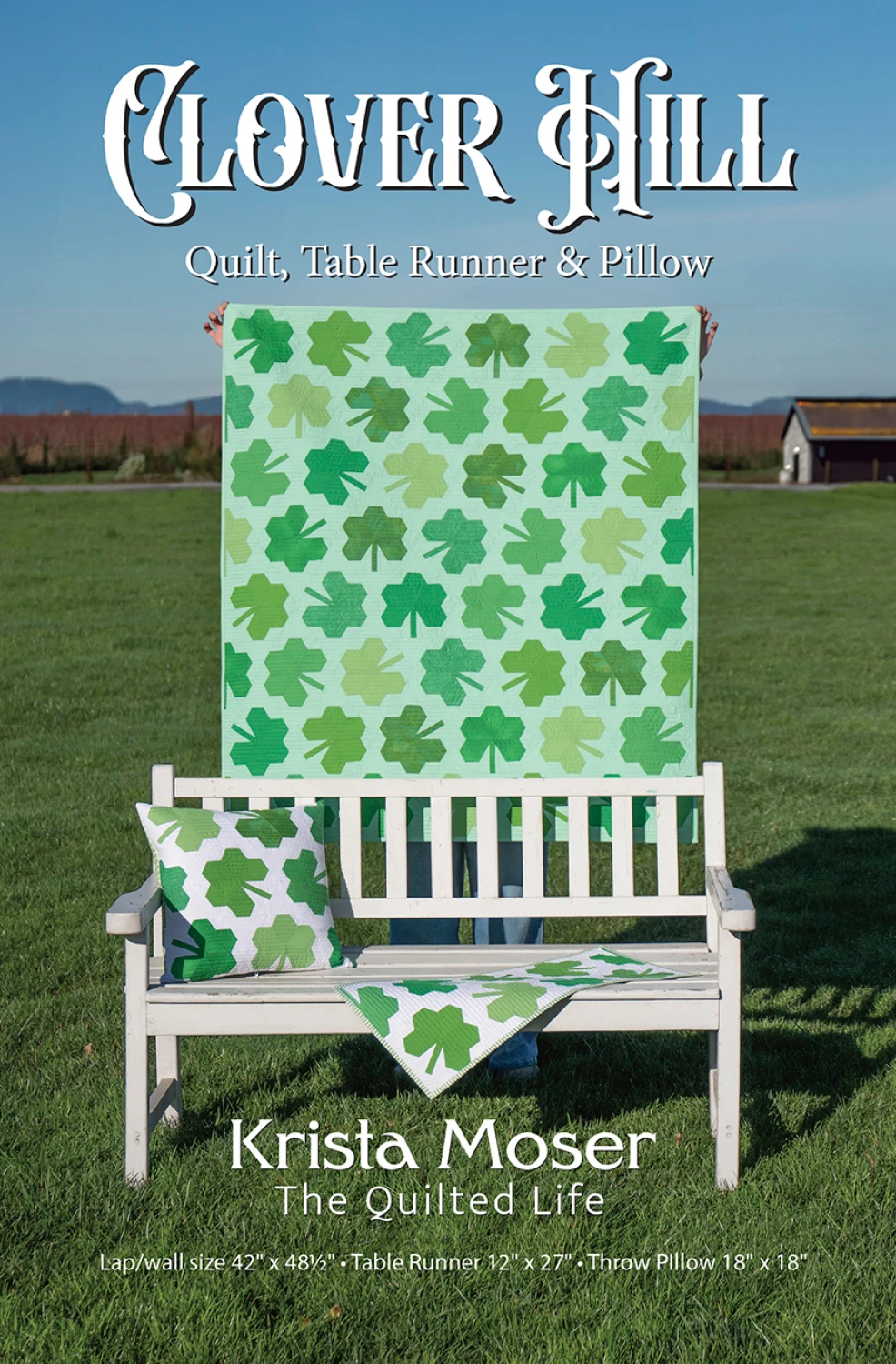 Clover Hill Quilt, Table Runner & Pillow - Krista Moser - Runner Pattern - The Quilted Life