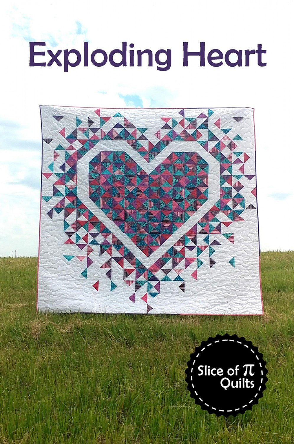 Exploding Heart - Quilt Pattern - Slice of Pi Quilts