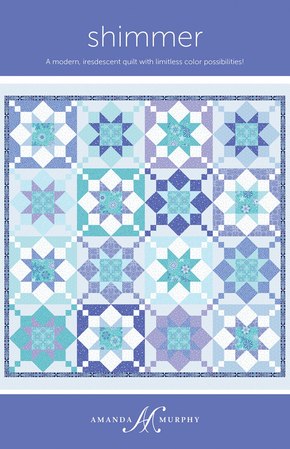 Shimmer - Quilt Pattern - Amanda Murphy Designs