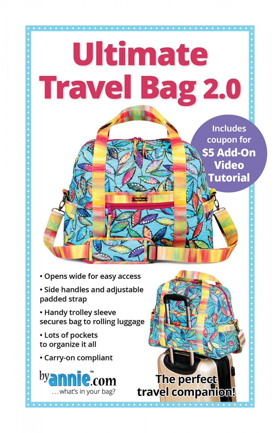 Ultimate Travel 2.0 - Bag Pattern - By Annie
