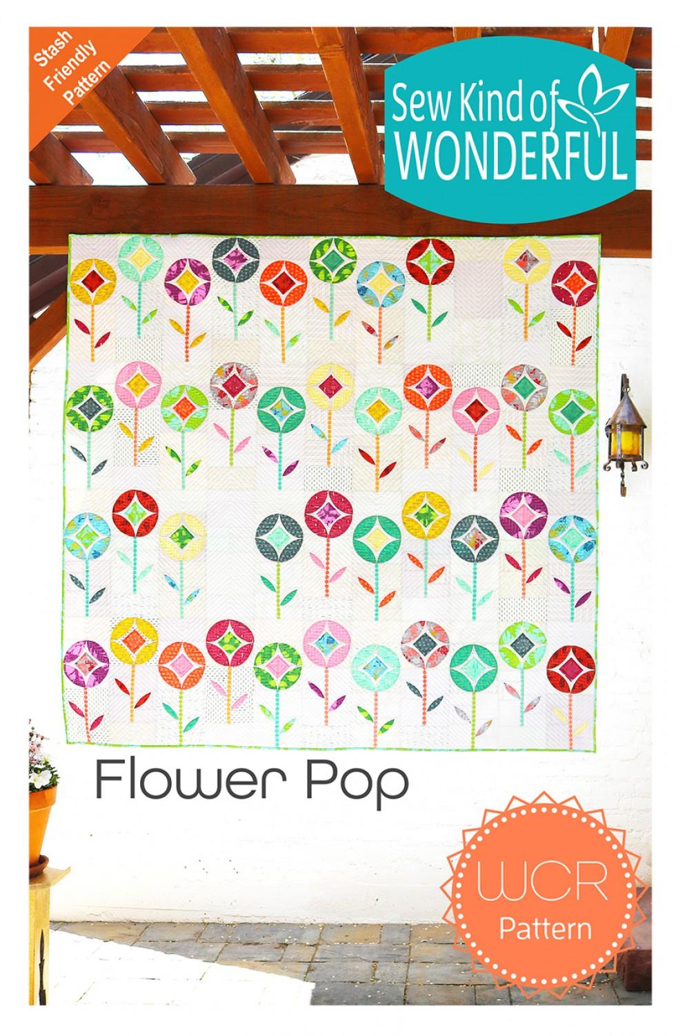 Flower Pop - Quilt Pattern - Sew Kind of Wonderful - Kawartha Quilting and Sewing LTD.
