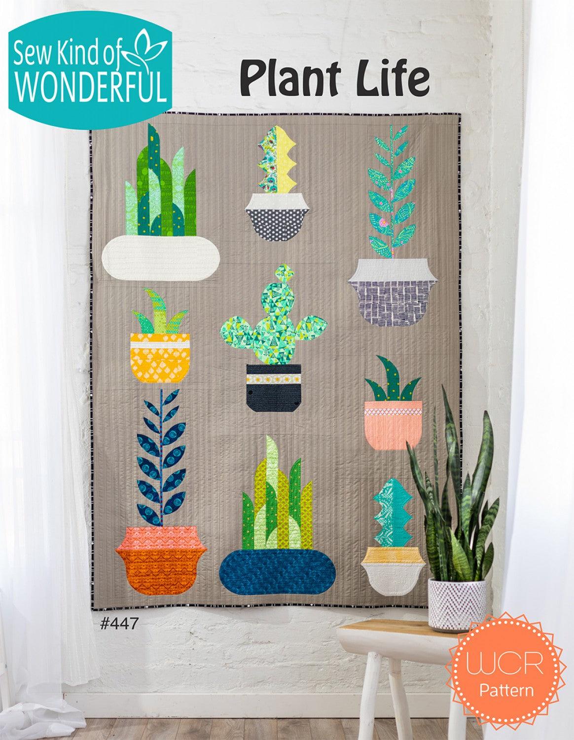 Plant Life - Quilt Pattern - Sew Kind of Wonderful - Kawartha Quilting and Sewing LTD.