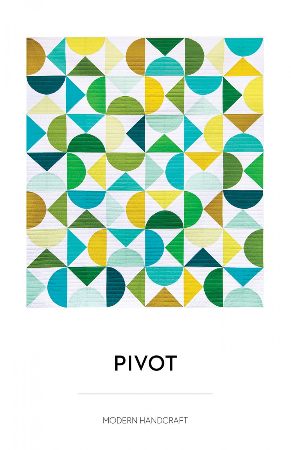 Pivot - Quilt Pattern - Modern Handcraft