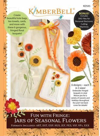 Fun with Fringe - Jars of Seasonal Flowers - Machine Embroidery CD - Kimberbell - Kawartha Quilting and Sewing LTD.